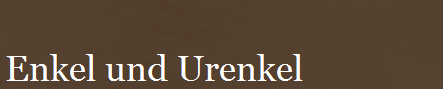 Enkel und Urenkel